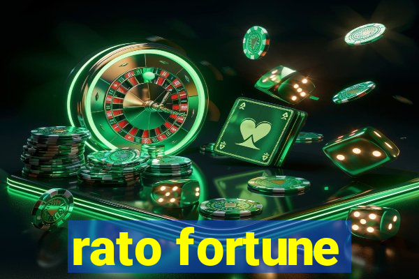 rato fortune